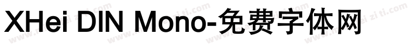 XHei DlN Mono字体转换